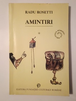 Radu Rosetti - Amintiri I. Ce-am auzit de la alții (1996) foto