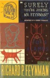 &quot;Surely You&#039;re Joking Mr Feynman!&quot; / Richard P. Feynman