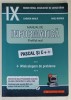 MANUAL DE INFORMATICA , PROFILUL REAL , PASCAL si C++ de CARMEN MINCA si RADU BORIGA , + MINICULEGERE DE PROBLEME , 2004