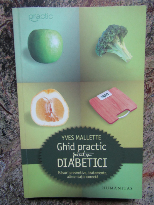 GHID PRACTIC PENTRU DIABETICI - YVES MALLETTE