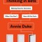Thinking in Bets: Making Smarter Decisions When You Don&#039;t Have All the Facts