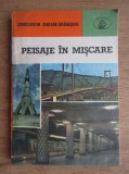 Constantin Chifane Dragusani - Peisaje in miscare 1985, cu autograf si dedicatie