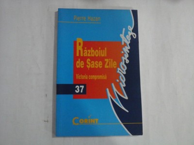 RAZBOIUL DE SASE ZILE - PIERRE HAZAN foto