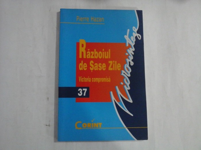RAZBOIUL DE SASE ZILE - PIERRE HAZAN