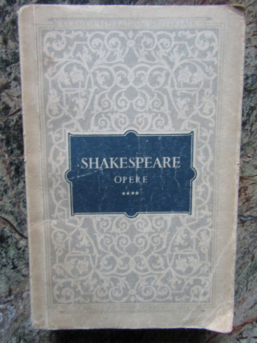 OPERE VOL.4 IMBLANZIREA SCORPIEI, HENRIC AL IV-LEA-WILLIAM SHAKESPEARE