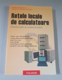 Adrian Munteanu - Retele locale de calculatoare. Proiectare si administrare