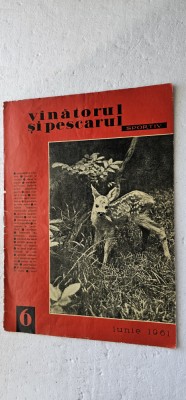 REVISTA VANATORUL SI PESCARUL SPORTIV , ANUL 1961 , NR 6 foto