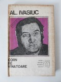 Al. Ivasiuc - Corn de vanatoare