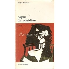 Capul De Obsidian - Andre Malraux