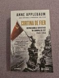 Cumpara ieftin Anne Applebaum ~ Cortina de Fier - Represiunea sovietica in Europa de Est. 1945-1956