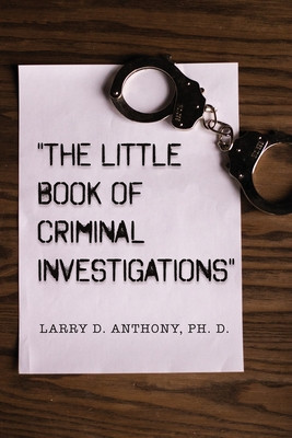 The Little Book of Criminal Investigations