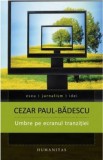 Cumpara ieftin Umbre pe ecranul tranizitiei