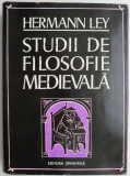 Studii de filosofie medievala &ndash; Hermann Ley