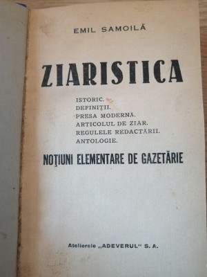 Emil Samoila - Ziaristica ( notiuni elementare de gazetarie ) - 1932 foto