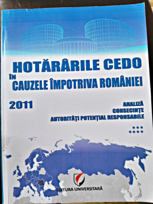 Hotararile Cedo in cauzele impotriva Romaniei 2011 (vol.7) foto