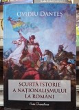 Scurta istorie a nationalismului la romani - Ovidiu Dantes