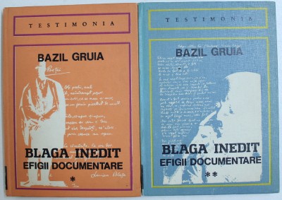 BLAGA INEDIT - EFIGII DOCUMENTARE de BAZIL GRUIA , VOL. I - II , 1981 foto