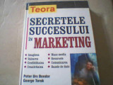 Peter Urs Bender, George Torok - SECRETELE SUCCESULUI IN MARKETING { 2001 }, Teora