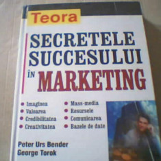 Peter Urs Bender, George Torok - SECRETELE SUCCESULUI IN MARKETING { 2001 }