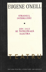 Teatru, volumul 2 (Straniul interludiu ?i altele) - Eugene O&amp;#039;Neill foto