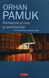 Romancierul naiv si sentimental - 2012 - Orhan Pamuk (XB189), Polirom