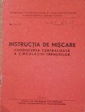 INSTRUCTIA DE MISCARE CONDUCEREA CENTRALIZATA A CIRCULATIEI TRENURILOR, NR 5