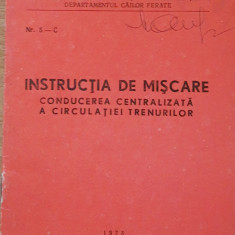 INSTRUCTIA DE MISCARE: CONDUCEREA CENTRALIZATA A CIRCULATIEI TRENURILOR, NR 5