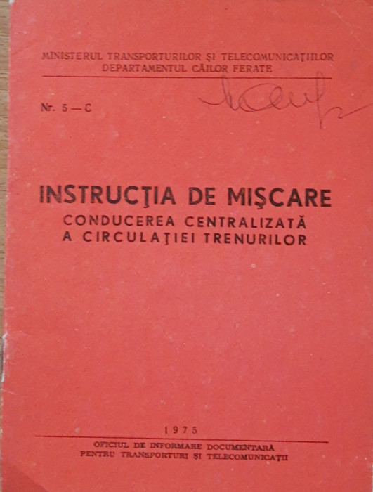 INSTRUCTIA DE MISCARE: CONDUCEREA CENTRALIZATA A CIRCULATIEI TRENURILOR, NR 5