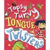 Topsy-Turvy Tongue Twisters and More