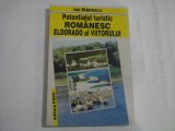 POTENTIALUL TURISTIC ROMANESC - ELDORADO AL VIITORULUI - ION STANESCU