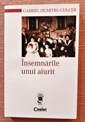 Insemnarile unui aiurit. Editura Corint, 2021 - Gabriel Dumitru Culcer foto