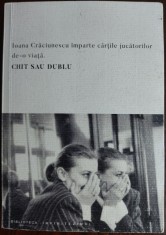 IOANA CRACIUNESCU - CHIT SAU DUBLU: ANTOLOGIE DE VERSURI 2021/DEDICATIE-AUTOGRAF foto