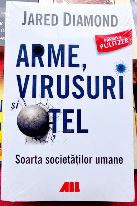 Arme, virusuri si otel - Jared Diamond