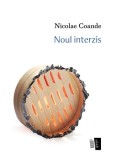 Noul interzis - Paperback - Nicolae Coande - Casa de editură Max Blecher