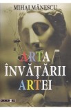 Arta invatarii artei - Mihai Manescu