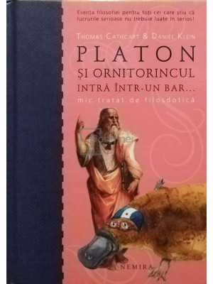 Thomas Cathcart - Platon si ornitorincul intra intr-un bar... (editia 2009) foto