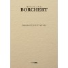 Wolfgang Borchert &ouml;sszegyűjt&ouml;tt művei - Wolfgang Borchert