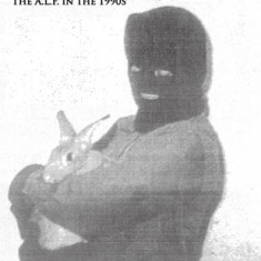 Underground: The Animal Liberation Front in the 1990s, Collected Issues of the A.L.F. Supporters Group Magazine