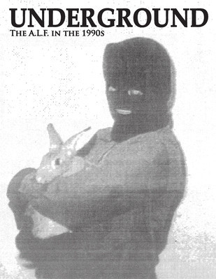 Underground: The Animal Liberation Front in the 1990s, Collected Issues of the A.L.F. Supporters Group Magazine foto