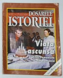 DOSARELE ISTORIEI , REVISTA , AN II , NR. 7 : VIATA ASCUNSA A ELITEI COMUNISTE DIN ROMANIA , APARUTA 1997 , PREZINTA URME DE UZURA