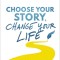 Choose Your Story, Change Your Life: Silence Your Inner Critic and Rewrite Your Life from the Inside Out