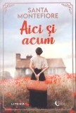 Aici si Acum - Santa Montefiore, Litera, Blue Moon, 2022, Roman, Beletristica, Limba Romana, 452 Pagini, Paperback