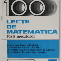 LECTII DE MATEMATICA FARA MEDITATOR de CATALIN - PETRU NICOLESCU , CLASELE IX- XII , LECTIA 1 , 1990