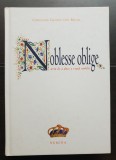 Noblesse oblige. Arta de a duce o viață nobilă - Christine Grafin von Bruhl