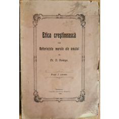 Etica crestineasca sau Referintele morale ale omului (1905) - Pr. D. Voniga