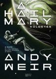 A Hail Mary-k&uuml;ldet&eacute;s - Andy Weir