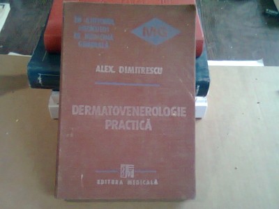 DERMATOVENEROLOGIE PRACTICA - ALEX. DIMITRESCU foto