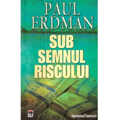 Paul Erdman - Sub semnul riscului - 137543 foto