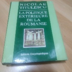 Nicolae Titulescu - La politique exterieure de la Roumanie
