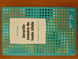 Psihoterapie | Jocurile noastre de toate zilele - Eric Berne